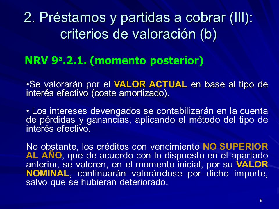 2. Préstamos y partidas a cobrar (III): criterios de valoración (b)