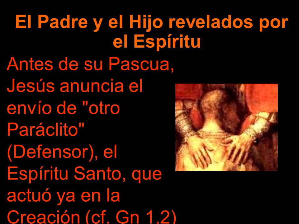 El Padre y el Hijo revelados por el Espíritu