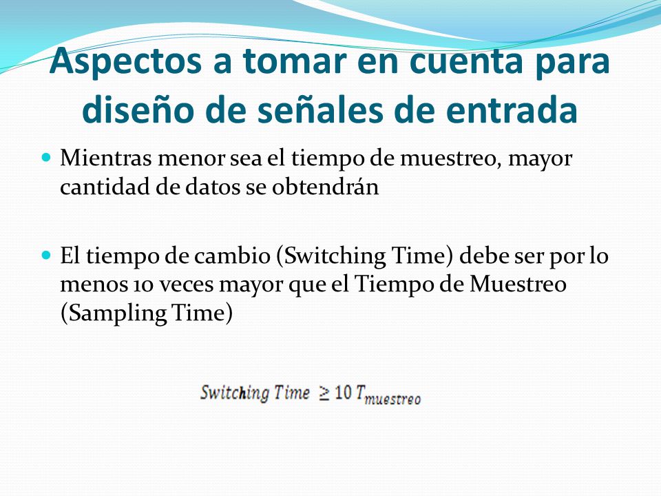 Aspectos a tomar en cuenta para diseño de señales de entrada