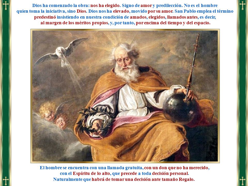 con el Espíritu de lo alto, que precede a toda decisión personal.