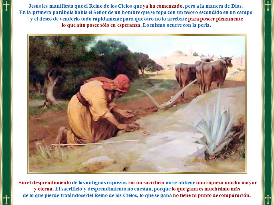 lo que aún posee sólo en esperanza. Lo mismo ocurre con la perla.