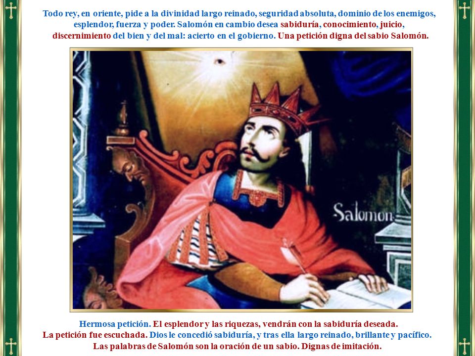 Todo rey, en oriente, pide a la divinidad largo reinado, seguridad absoluta, dominio de los enemigos,