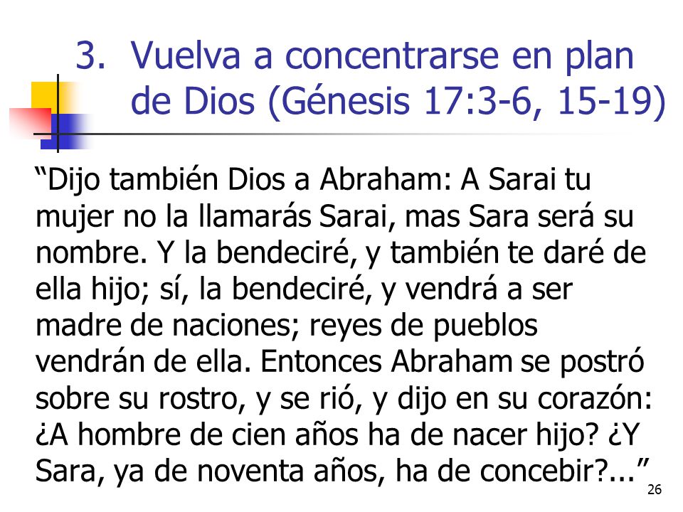 Vuelva a concentrarse en plan de Dios (Génesis 17:3-6, 15-19)
