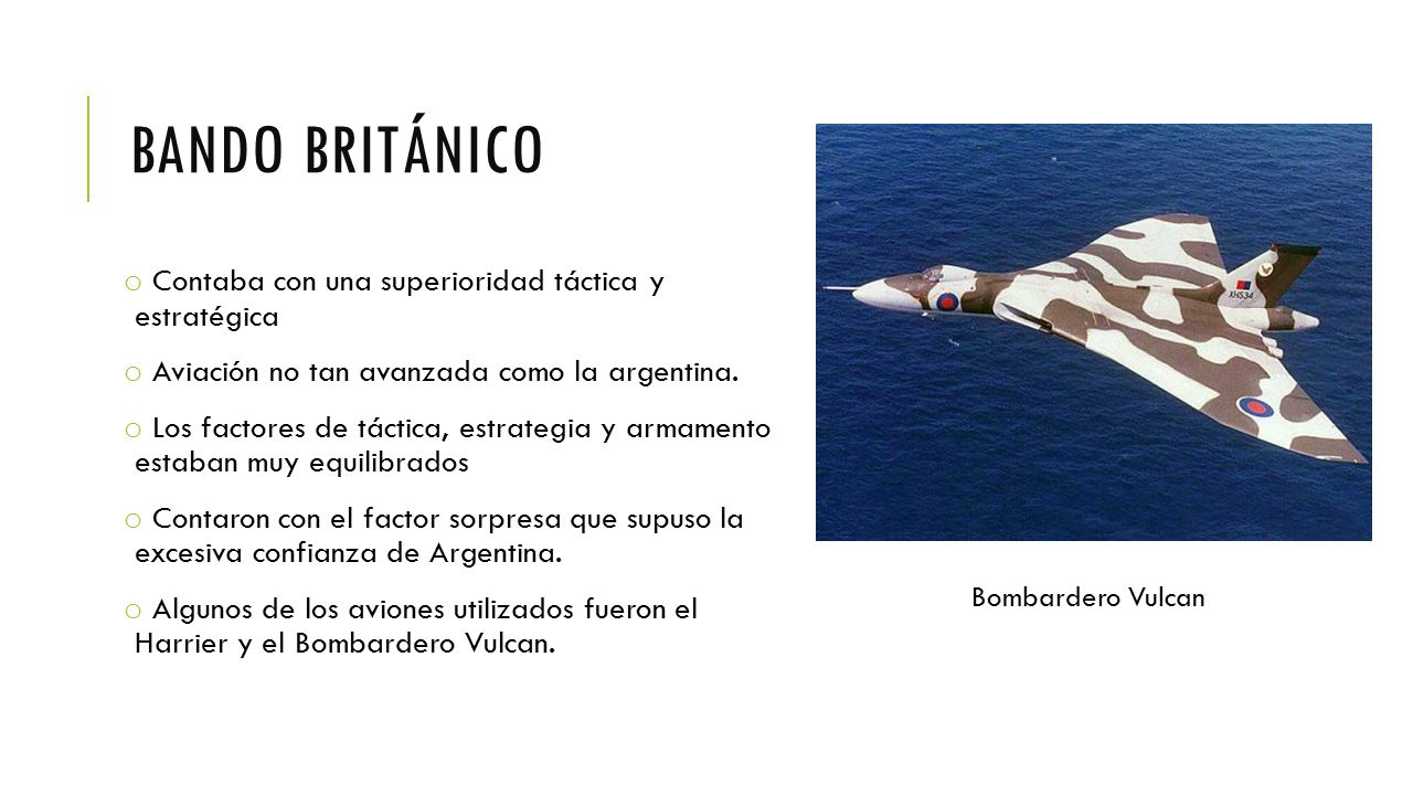 Bando británico Contaba con una superioridad táctica y estratégica