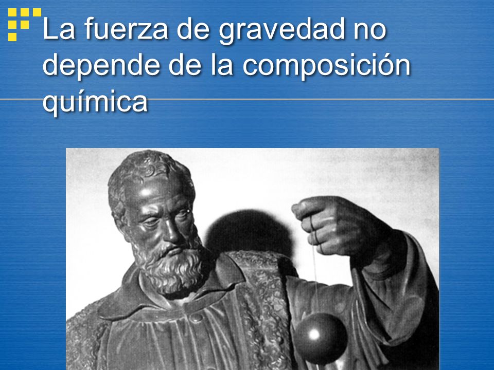 La fuerza de gravedad no depende de la composición química