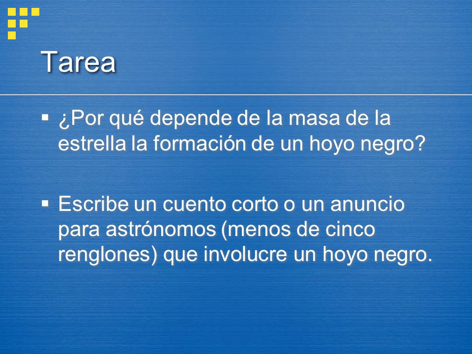Tarea ¿Por qué depende de la masa de la estrella la formación de un hoyo negro