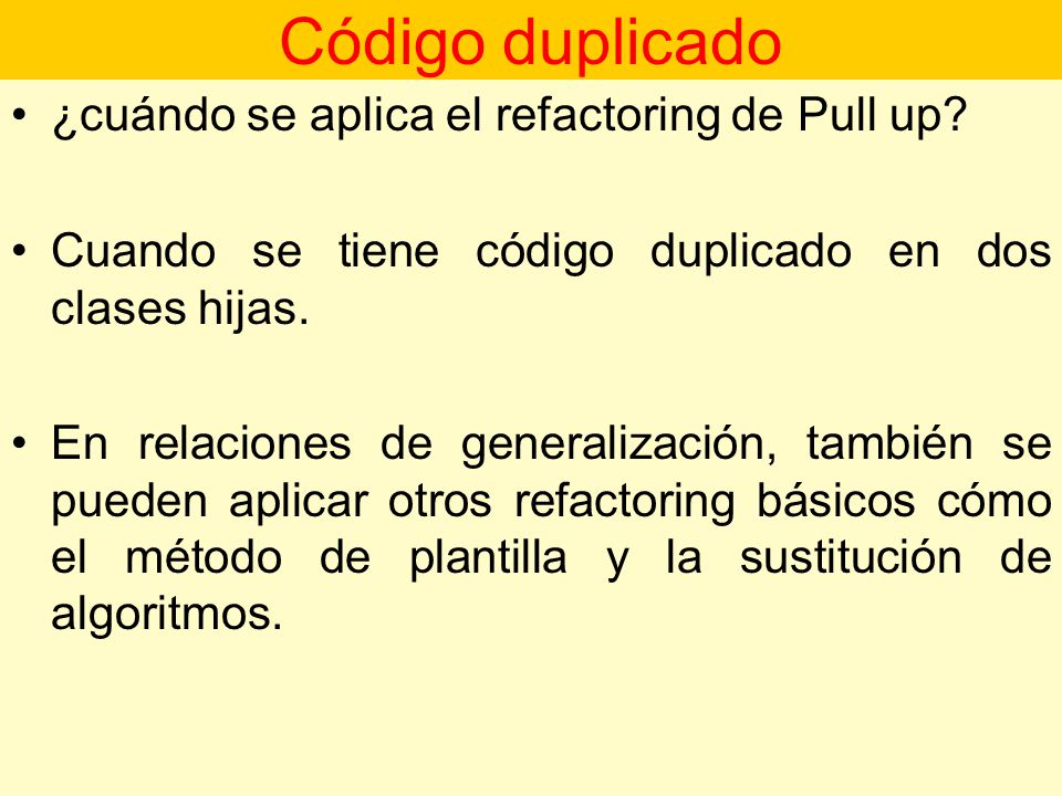 Código duplicado ¿cuándo se aplica el refactoring de Pull up