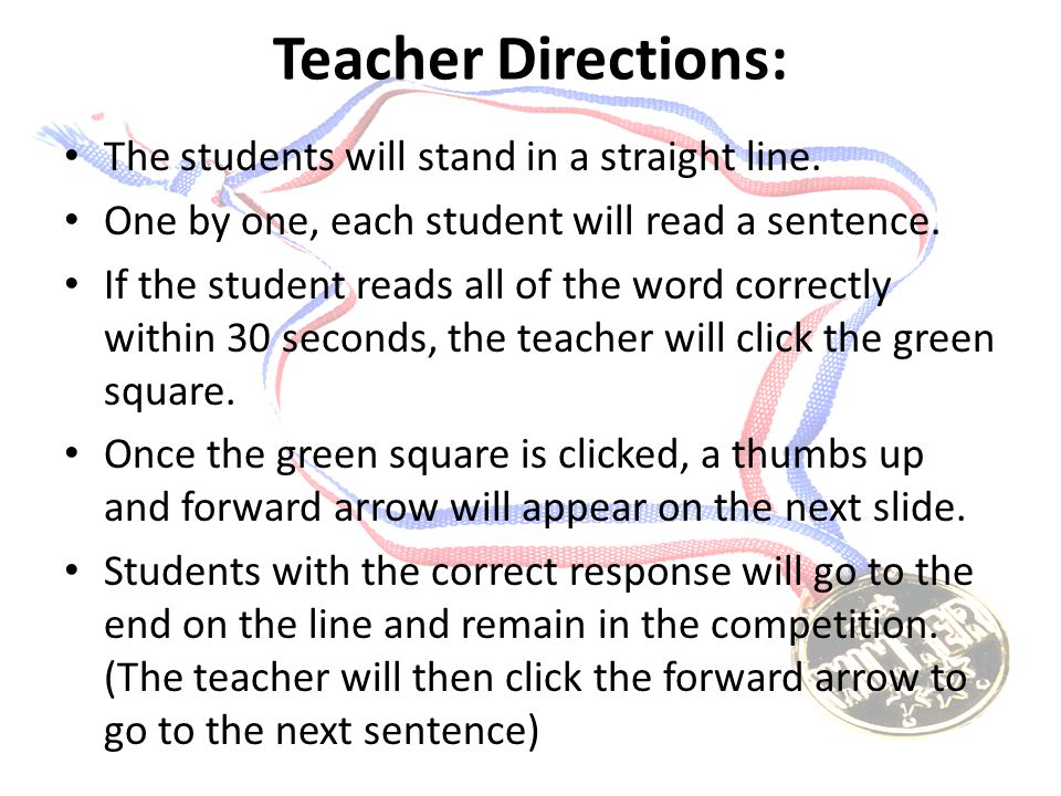 Teacher Directions: The students will stand in a straight line.