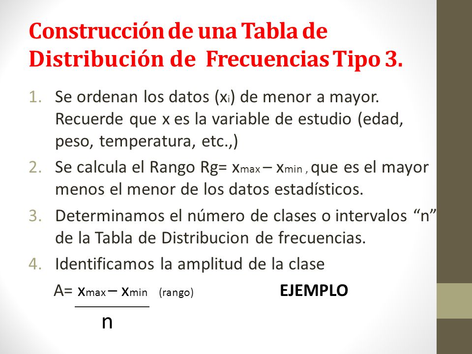 Construcción de una Tabla de Distribución de Frecuencias Tipo 3.