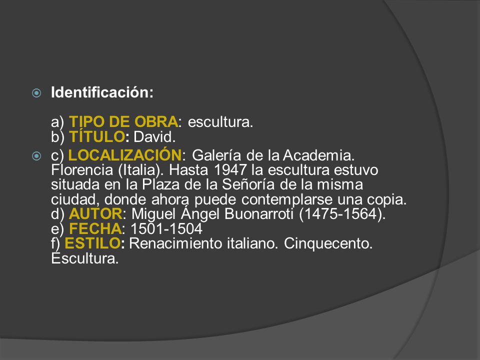 Identificación: a) TIPO DE OBRA: escultura. b) TÍTULO: David.