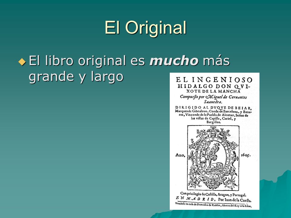 El Original El libro original es mucho más grande y largo