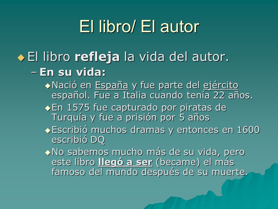El libro/ El autor El libro refleja la vida del autor. En su vida: