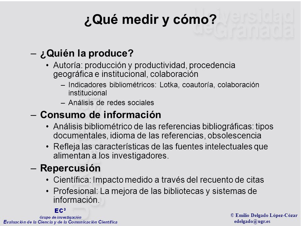 ¿Qué medir y cómo ¿Quién la produce Consumo de información