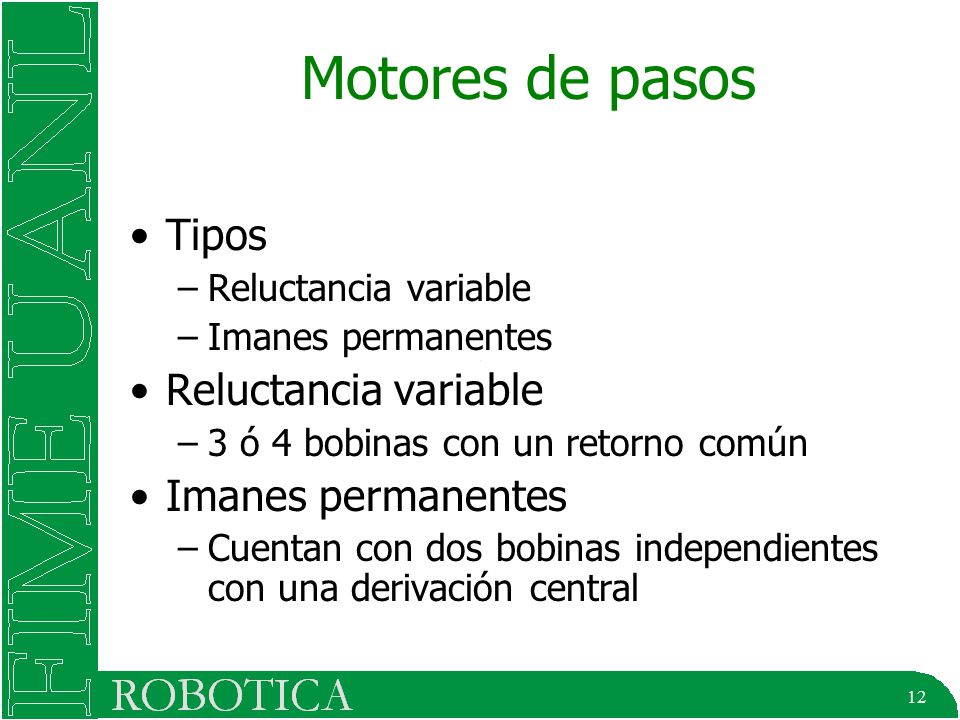 Motores de pasos Tipos Reluctancia variable Imanes permanentes