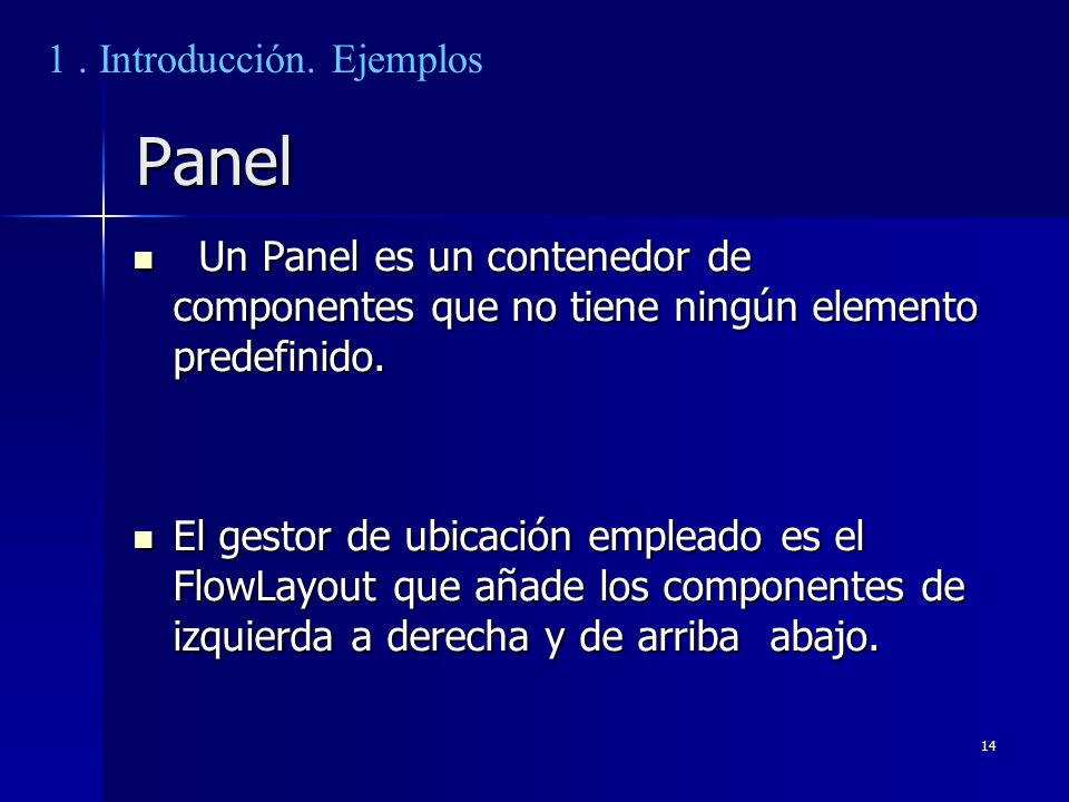 Panel 1 . Introducción. Ejemplos