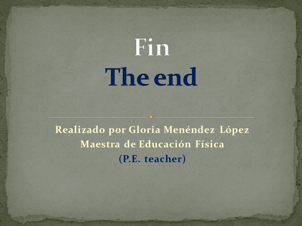 Realizado por Gloria Menéndez López Maestra de Educación Física