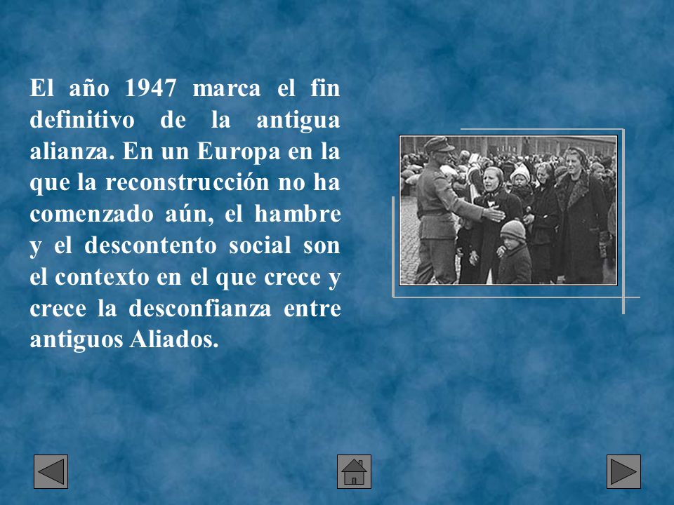 El año 1947 marca el fin definitivo de la antigua alianza