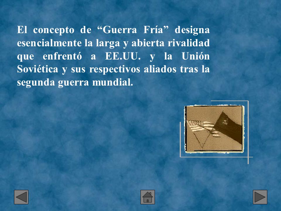 El concepto de Guerra Fría designa esencialmente la larga y abierta rivalidad que enfrentó a EE.UU.