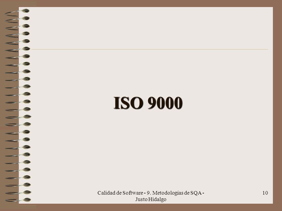 Calidad de Software - 9. Metodologías de SQA - Justo Hidalgo