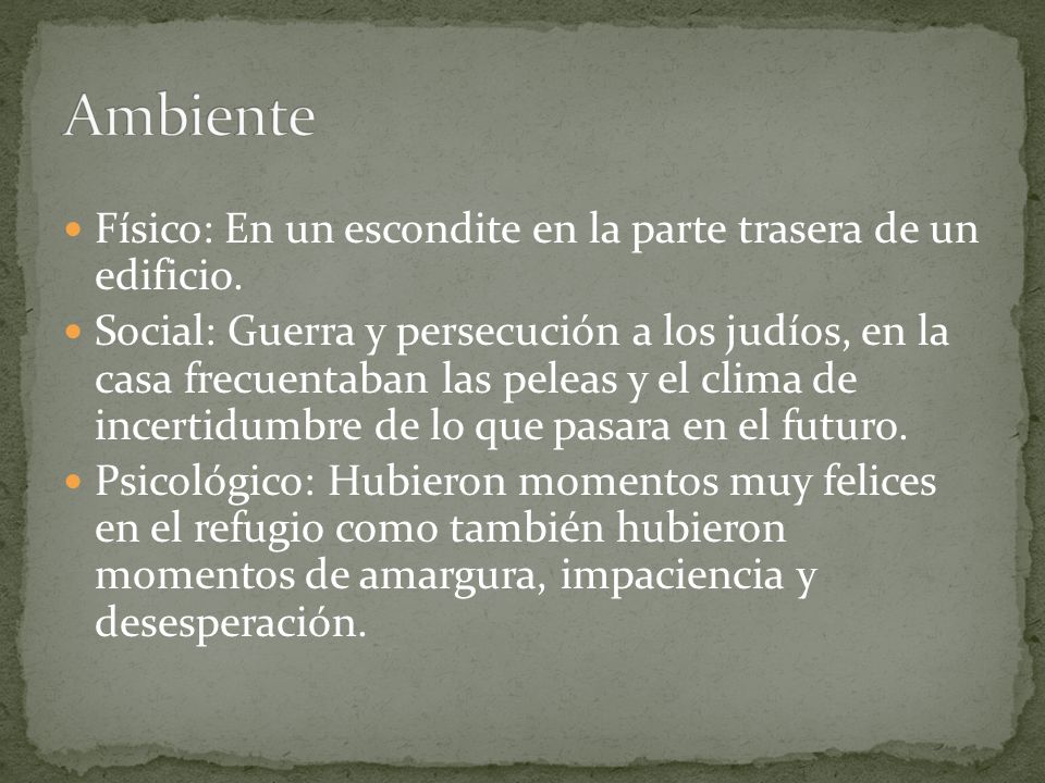 Ambiente Físico: En un escondite en la parte trasera de un edificio.