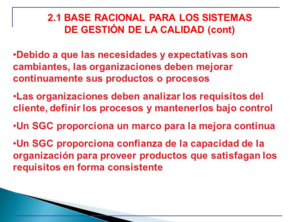 2.1 BASE RACIONAL PARA LOS SISTEMAS DE GESTIÓN DE LA CALIDAD (cont)