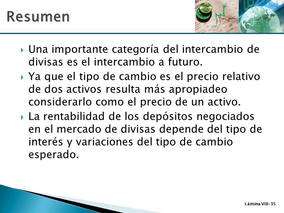 Resumen Una importante categoría del intercambio de divisas es el intercambio a futuro.