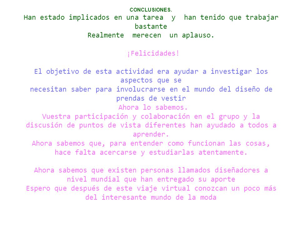 Han estado implicados en una tarea y han tenido que trabajar bastante