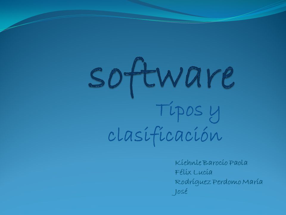 software Tipos y clasificación Kiehnle Barocio Paola Félix Lucia