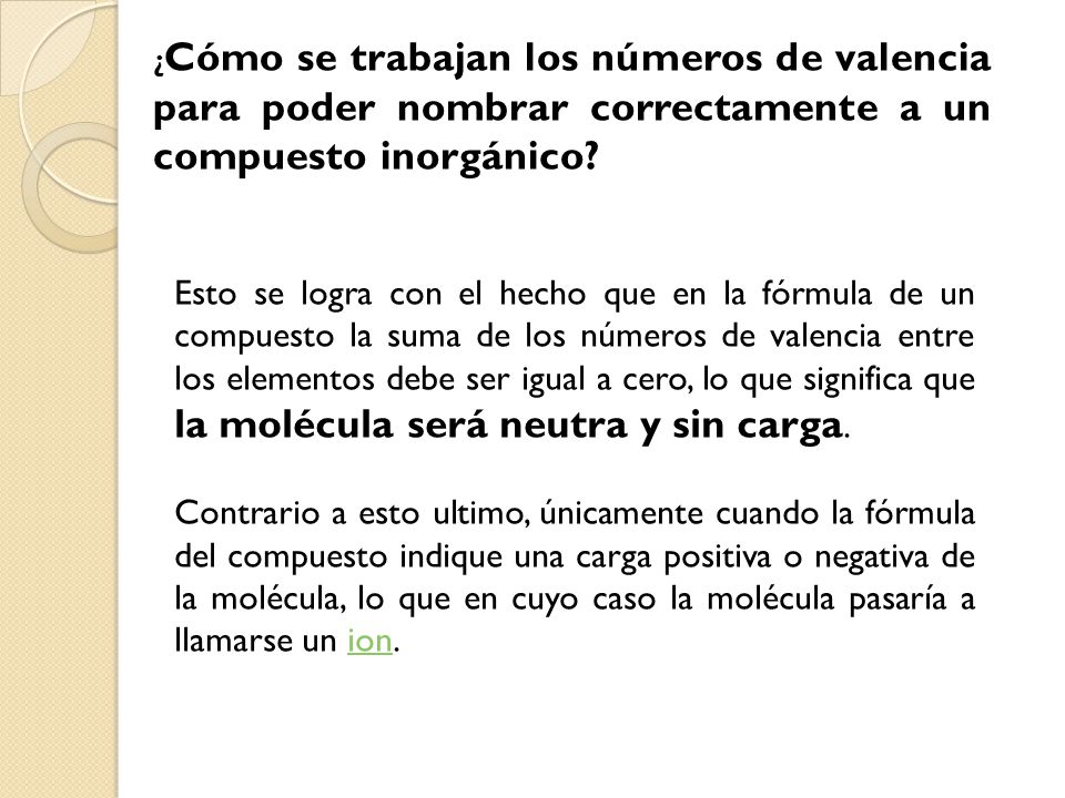 ¿Cómo se trabajan los números de valencia para poder nombrar correctamente a un compuesto inorgánico