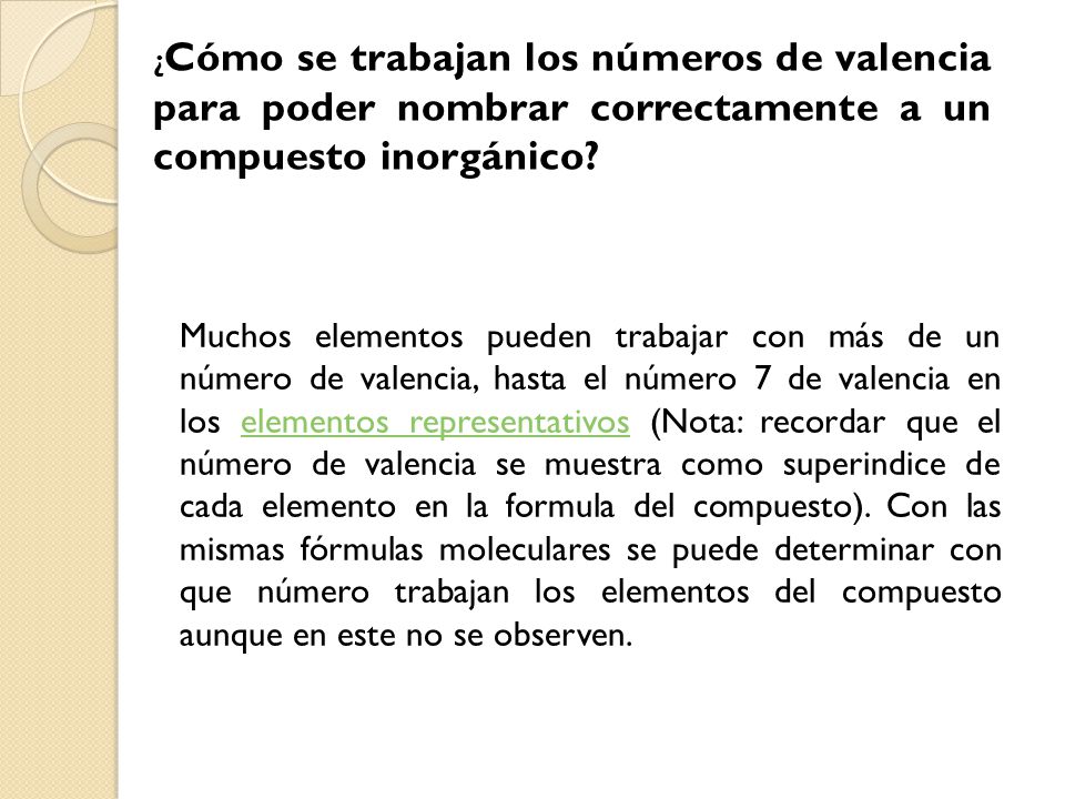 ¿Cómo se trabajan los números de valencia para poder nombrar correctamente a un compuesto inorgánico