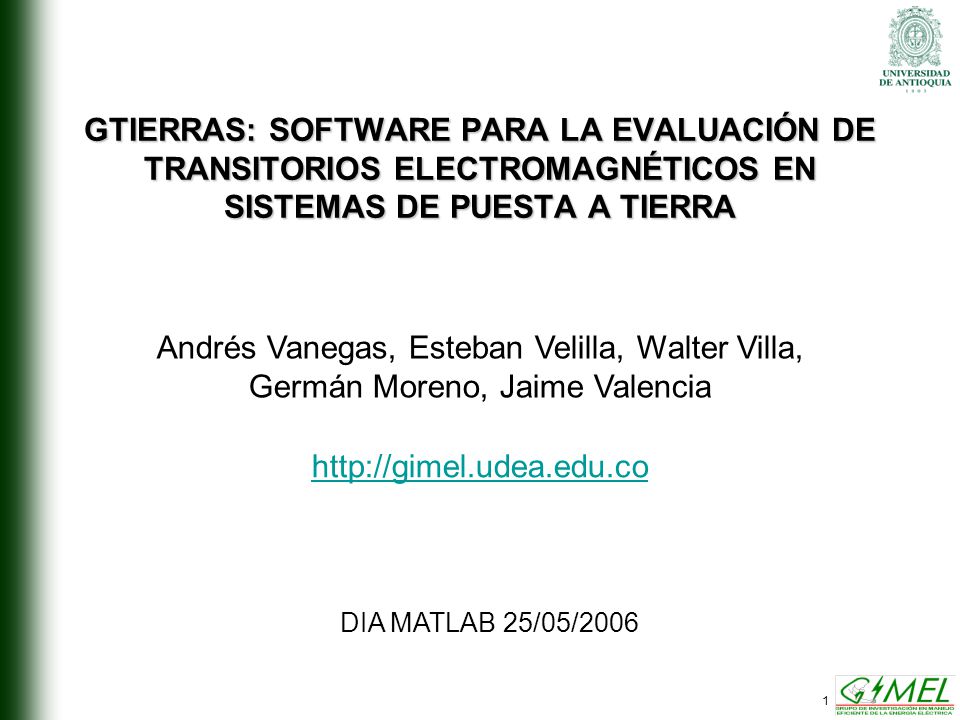 GTIERRAS: SOFTWARE PARA LA EVALUACIÓN DE TRANSITORIOS ELECTROMAGNÉTICOS EN SISTEMAS DE PUESTA A TIERRA