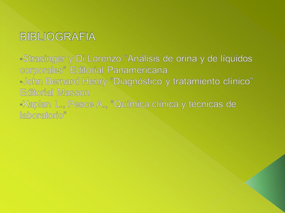 BIBLIOGRAFIA Strasinger y Di Lorenzo Análisis de orina y de líquidos corporales Editorial Panamericana.