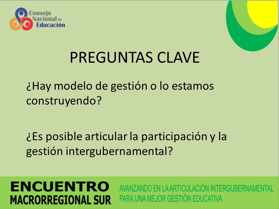 PREGUNTAS CLAVE ¿Hay modelo de gestión o lo estamos construyendo