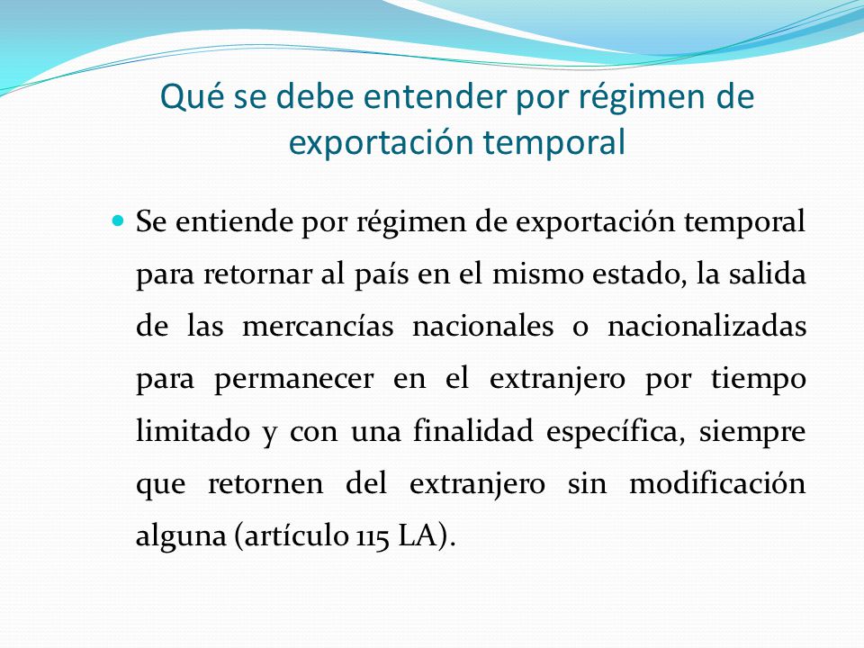 Qué se debe entender por régimen de exportación temporal