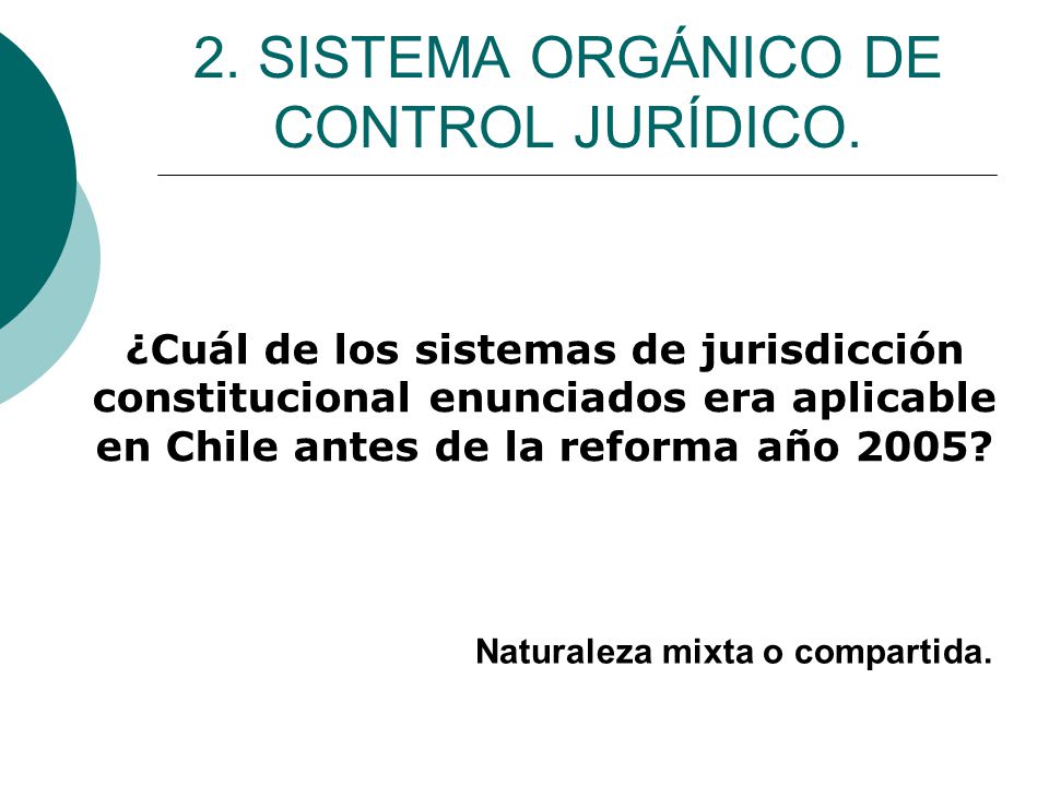 2. SISTEMA ORGÁNICO DE CONTROL JURÍDICO.