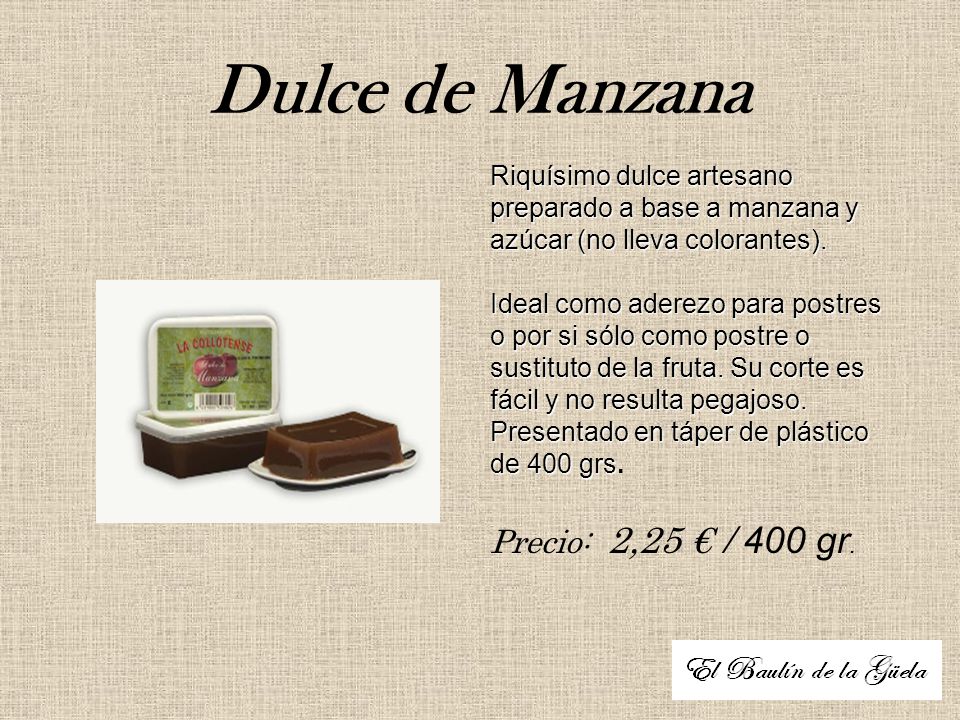 Dulce de Manzana Precio: 2,25 € / 400 gr. Riquísimo dulce artesano