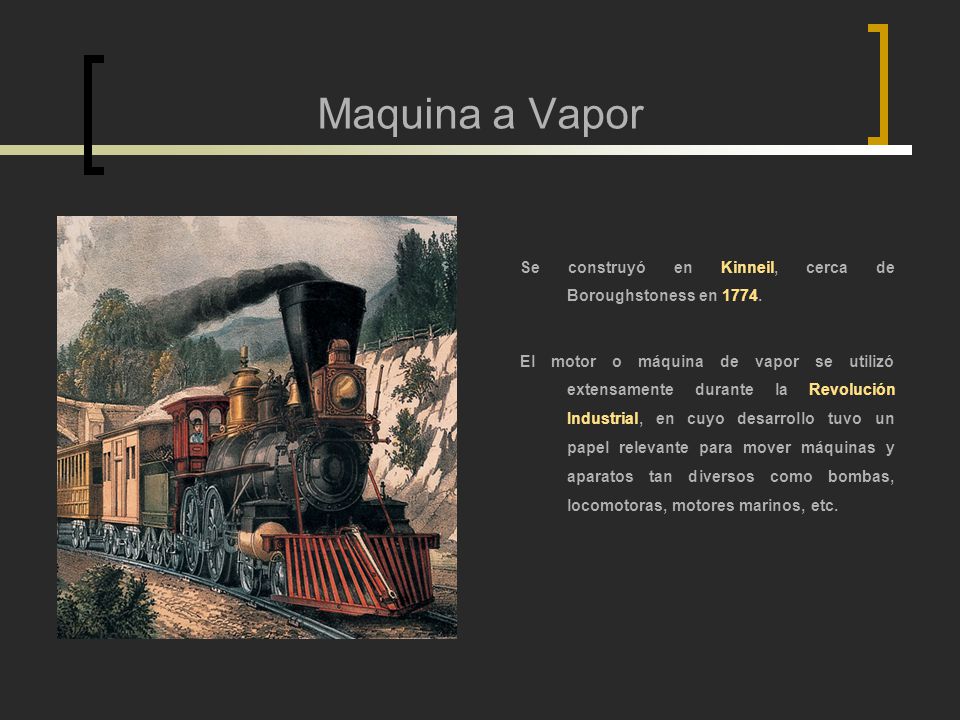 Maquina a Vapor Se construyó en Kinneil, cerca de Boroughstoness en