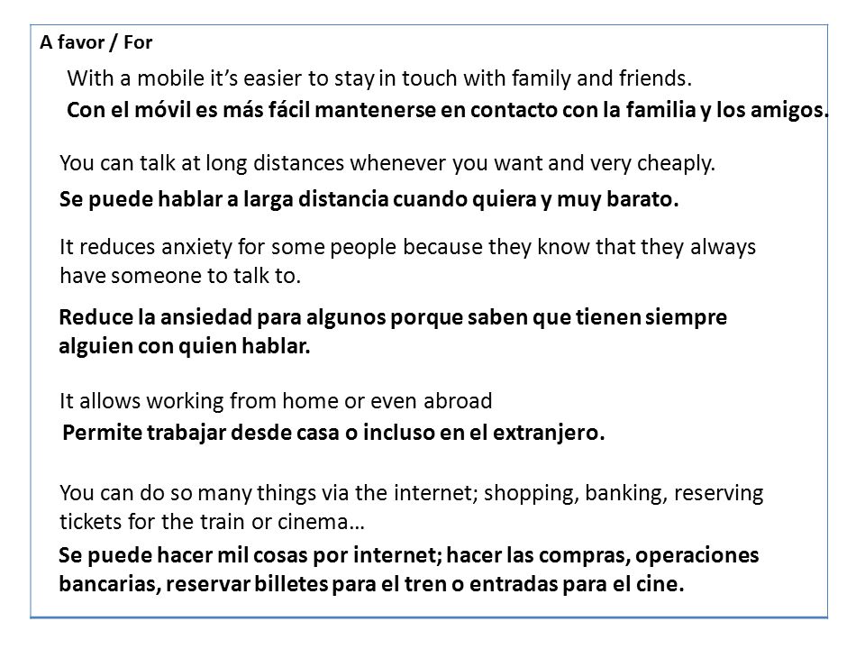 With a mobile it’s easier to stay in touch with family and friends.