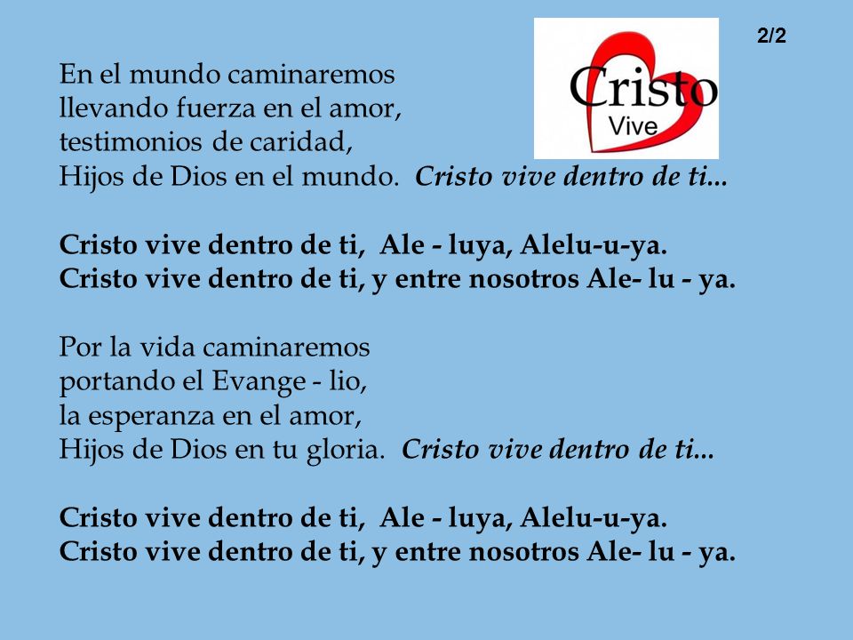 En el mundo caminaremos llevando fuerza en el amor,