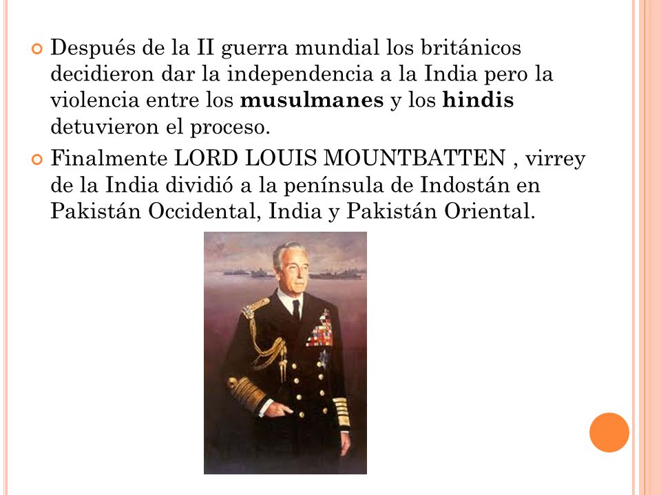 Después de la II guerra mundial los británicos decidieron dar la independencia a la India pero la violencia entre los musulmanes y los hindis detuvieron el proceso.