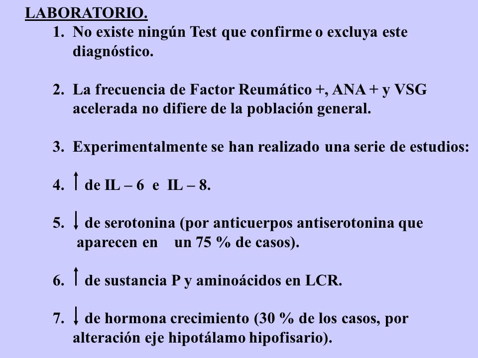 LABORATORIO. 1. No existe ningún Test que confirme o excluya este diagnóstico.