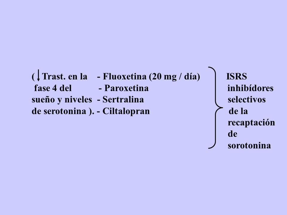 ( Trast. en la - Fluoxetina (20 mg / día) ISRS