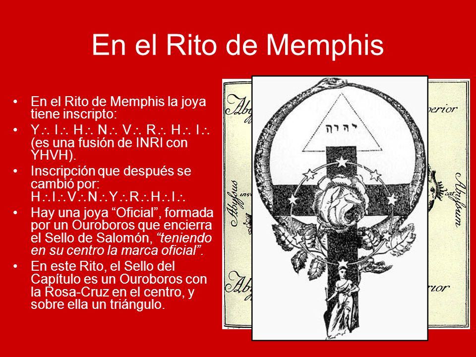 En el Rito de Memphis En el Rito de Memphis la joya tiene inscripto: