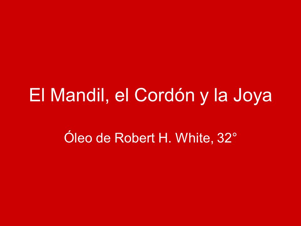 El Mandil, el Cordón y la Joya