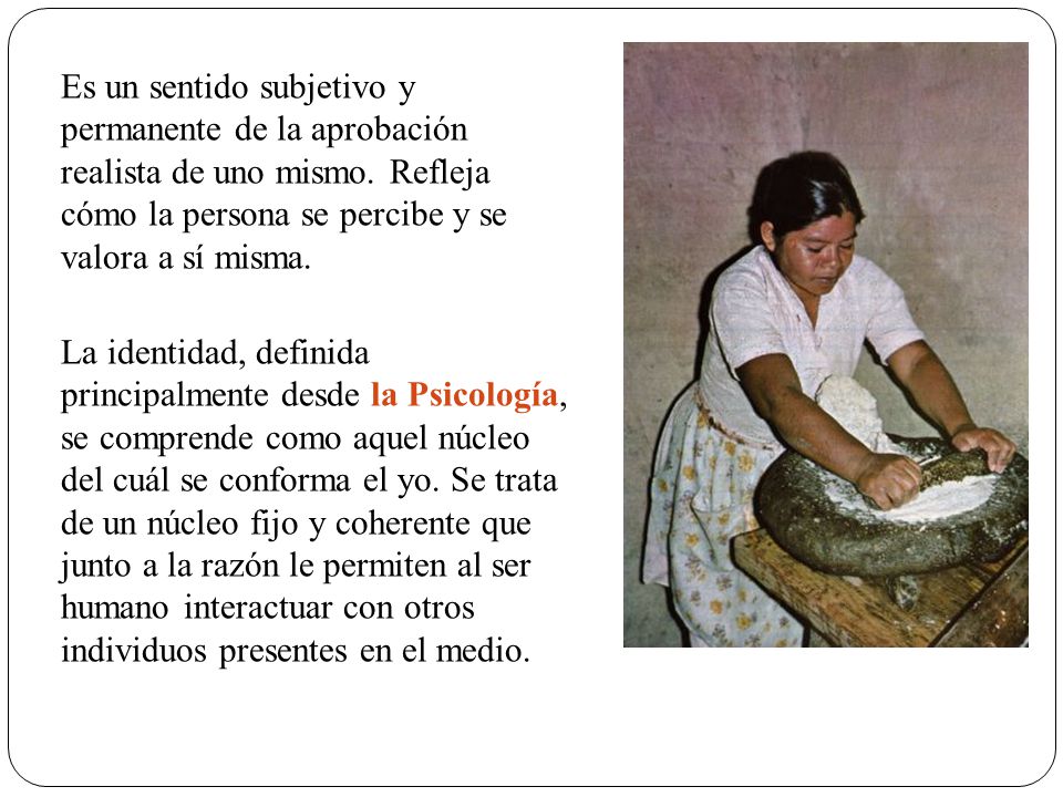 Es un sentido subjetivo y permanente de la aprobación realista de uno mismo. Refleja cómo la persona se percibe y se valora a sí misma.