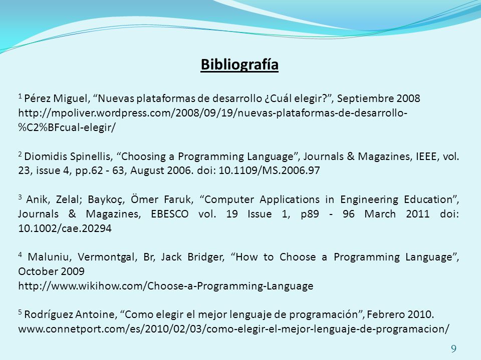 Bibliografía 1 Pérez Miguel, Nuevas plataformas de desarrollo ¿Cuál elegir , Septiembre