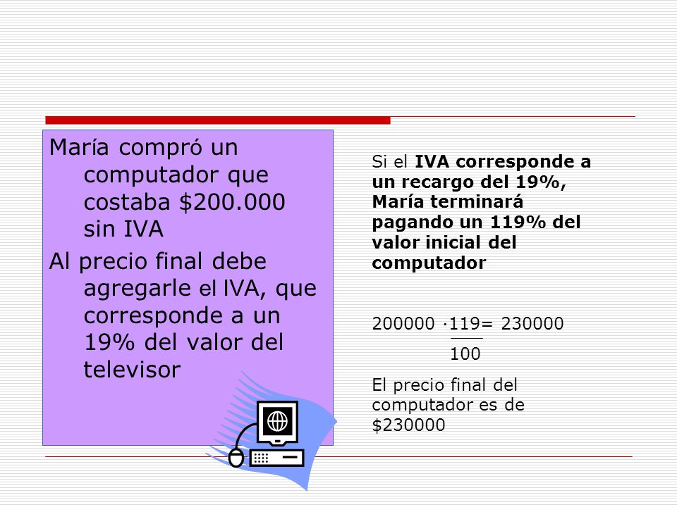 María compró un computador que costaba $ sin IVA