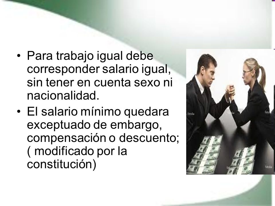 Para trabajo igual debe corresponder salario igual, sin tener en cuenta sexo ni nacionalidad.