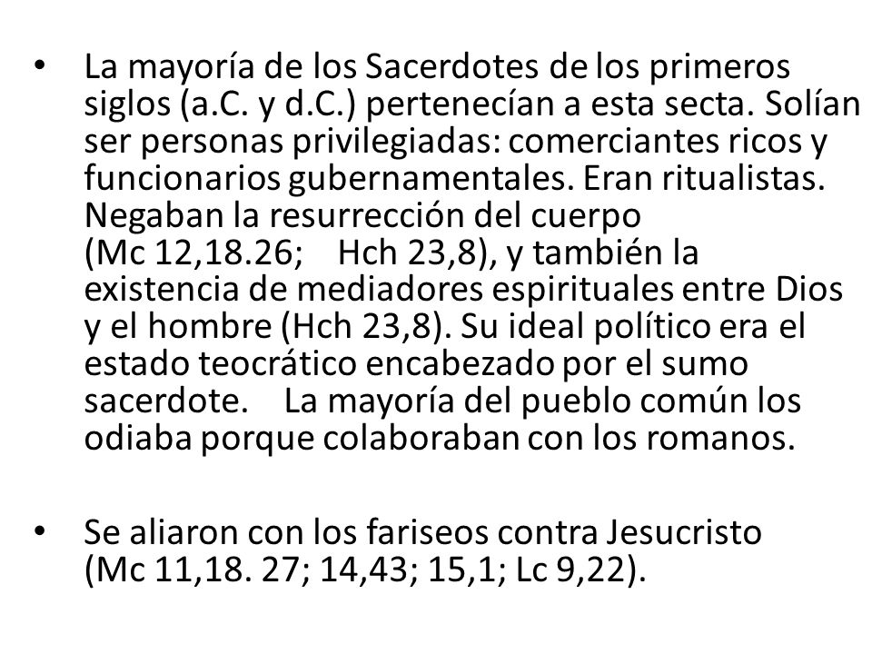 La mayoría de los ﻿Sacerdotes﻿ de los primeros siglos (a. C. y d. C
