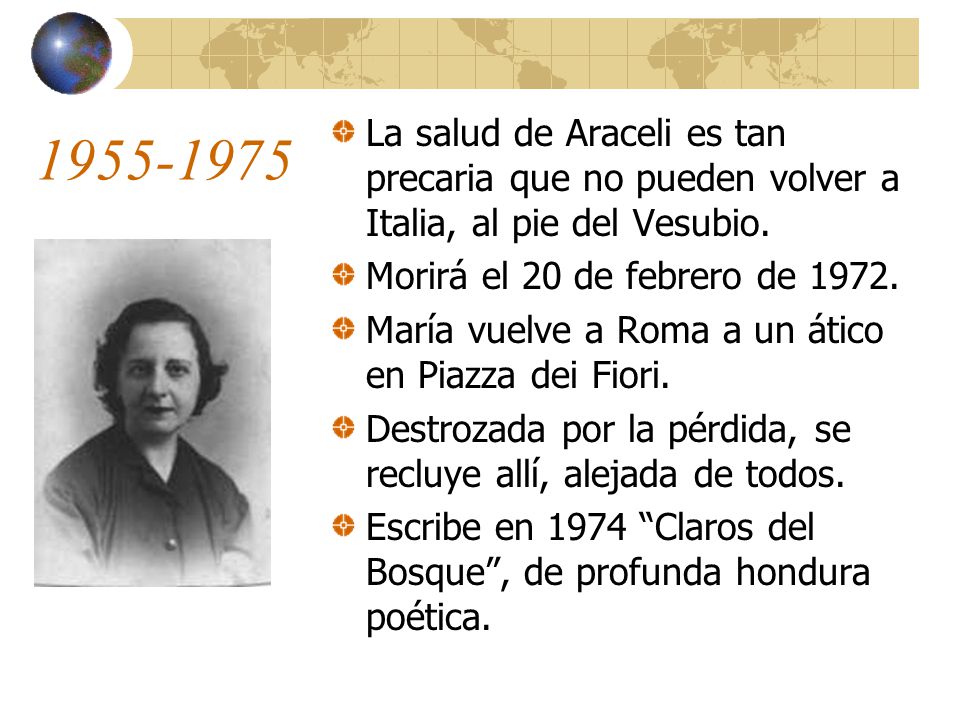 La salud de Araceli es tan precaria que no pueden volver a Italia, al pie del Vesubio. Morirá el 20 de febrero de